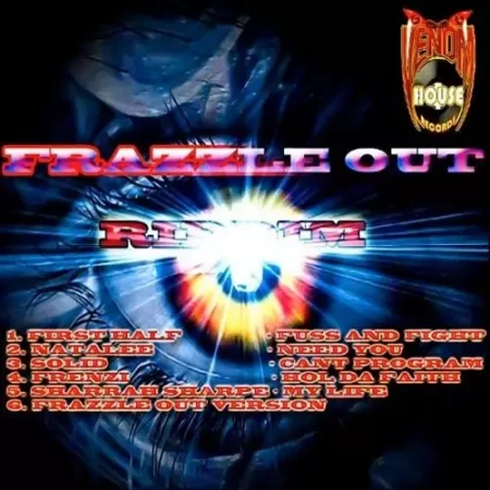 frazzle out riddim - venom house records