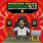 Freedom Sound Riddim (Dub Mix) – Donsome