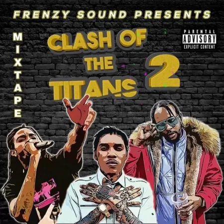 clash of the titans 2 dancehall mixtape - frenzy sound