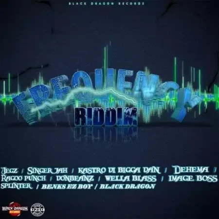 Frequency Riddim – Black Dragon Records frequency riddim - black dragon records