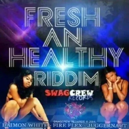 Fresh And Healthy Riddim – Swagcrew Records fresh and healthy riddim - swagcrew records