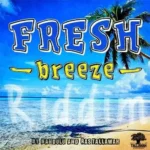 Fresh Breeze Riddim – Tallawah Production