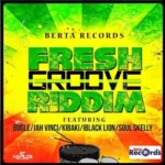 Fresh Groove Riddim – Berta Records