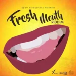 Fresh Mouth Riddim – Xpert Productions