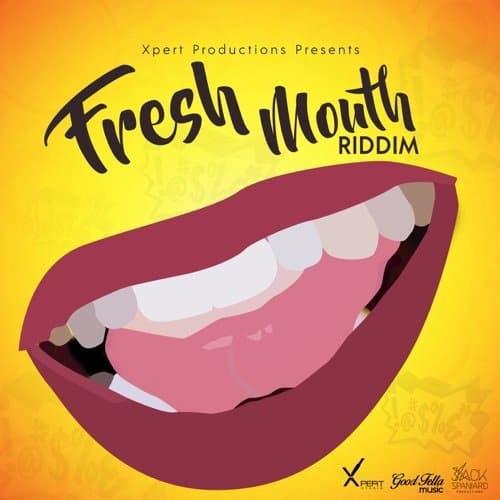 fresh mouth riddim - xpert productions