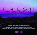 Fresh Town Riddim – Diamond Empire