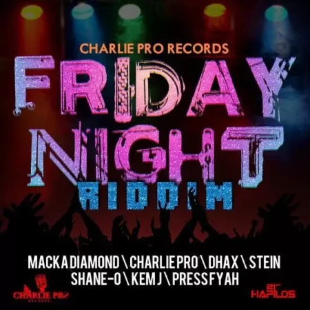 friday night riddim - charlie pro records