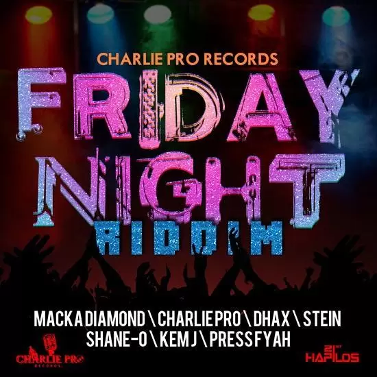 friday night riddim - charlie pro records