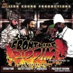 Frontline Riddim (2008) – Lion Sound Production