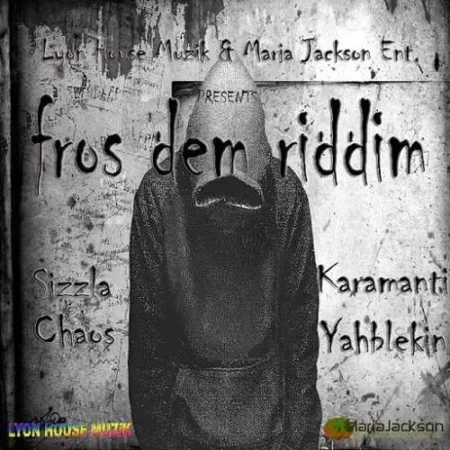 Fros Dem Riddim - Maria Jackson / Lyon House