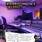 Fulfilment Riddim – TM/God Alone Productions