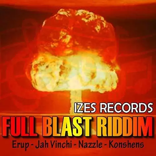 full blast riddim - izes records