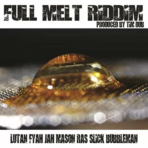 full melt riddim - tim dub