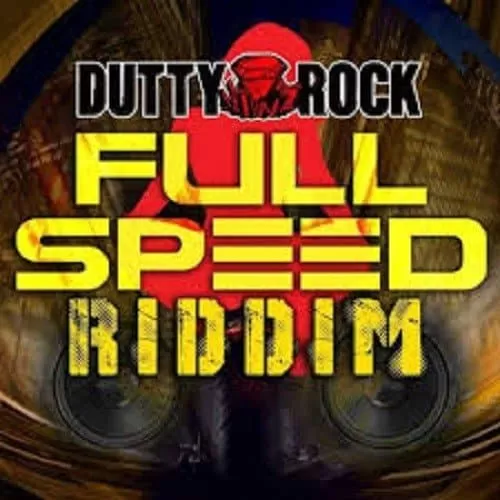 full speed riddim - dutty rock productions