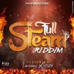 Full Steam Zess Riddim – Krome Productions
