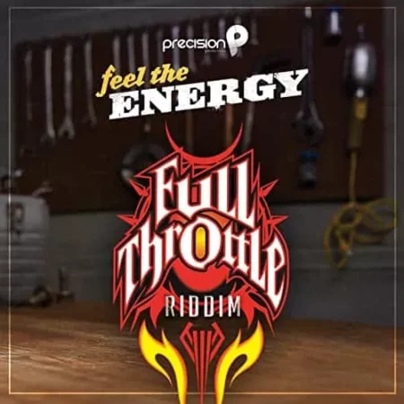 Full Throttle Riddim – Precision Productions Full Throttle Riddim - Precision Productions