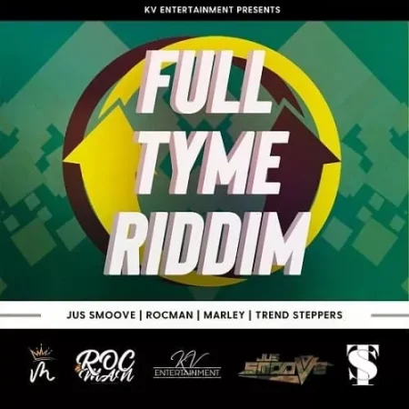 full tyme riddim - kv entertainment