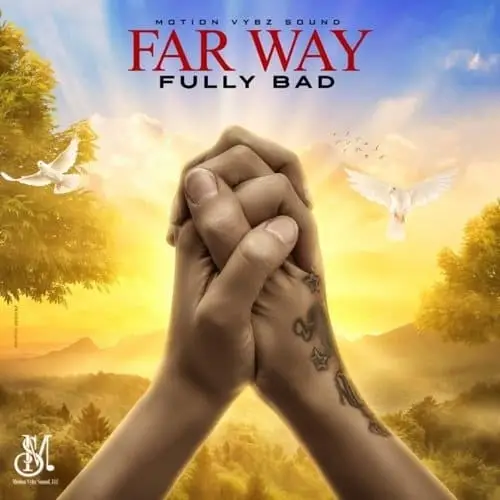 fully bad - far way