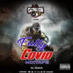 DJ Milton – Fully Covid Mixtape