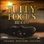 Fully Focus Riddim – Stillyet Productions