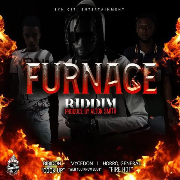 furnace riddim - syn citi entertainment
