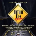 Future Life Riddim – Rallybenz Productions