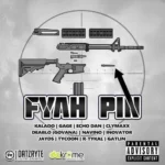 Fyah Pin Riddim – Dakrome Production