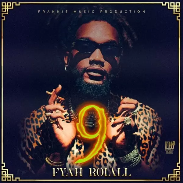 fyah roiall - 9 album