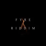 Fyre Riddim – Julianspromos Worldwide