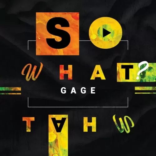 gage - so what