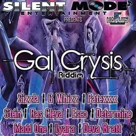 Gal Crysis Riddim – Silent Mode Entertainment gal crysis riddim - silent mode entertainment