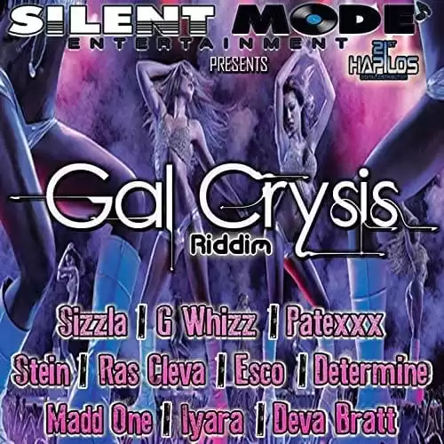 gal crysis riddim - silent mode entertainment