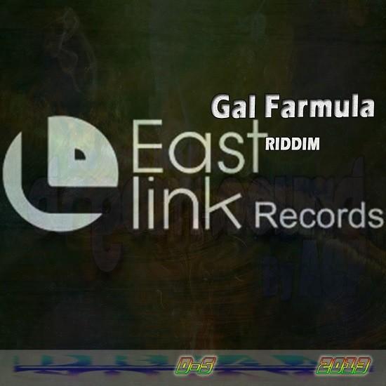 gal farmula riddim - east link records