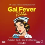 Gal Fever Riddim – 4thgenna Music