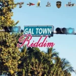 Gal Town Riddim – Huntta Flow Production