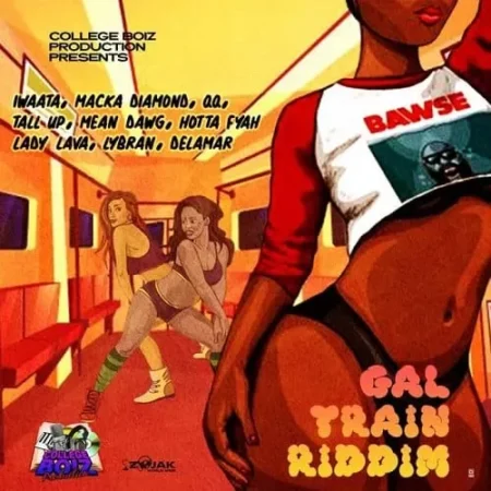 gal train riddim - college boiz production