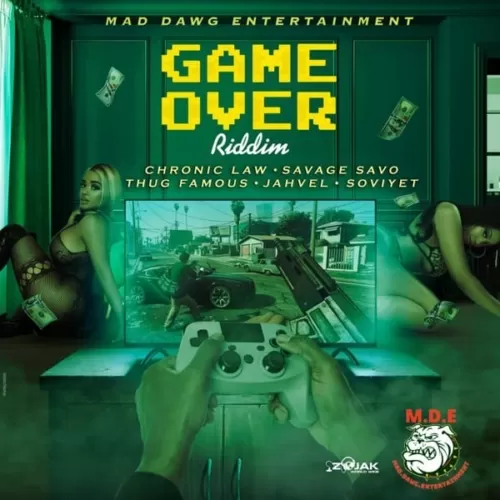 game over riddim - mad dawg entertainment