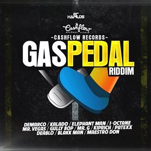 gas pedal riddim - cashflow records