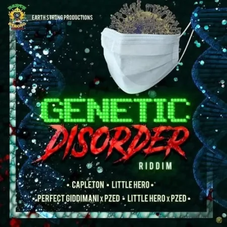 Genetic Disorder Riddim – Earth Strong Productions genetic disorder riddim - earth strong productions