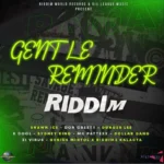 Gentle Reminder Riddim – Riddim World Records