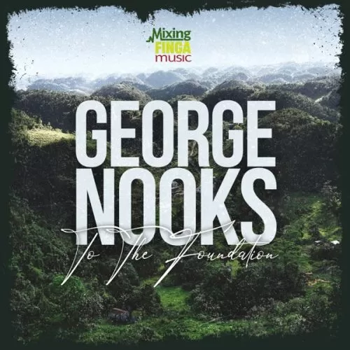 george nooks - to the foundation
