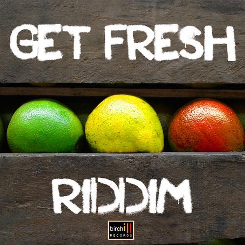 Get Fresh Riddim