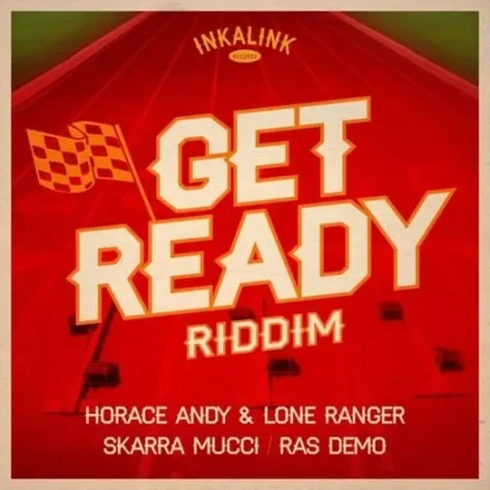 get ready riddim - inkalink records