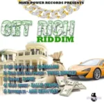 Get Rich Riddim (2017) – Mind Power Records