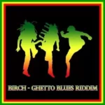Ghetto Blues Riddim – Birchill Records