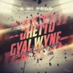 Ghetto Gyal Wyne Riddim – K-Mi Production
