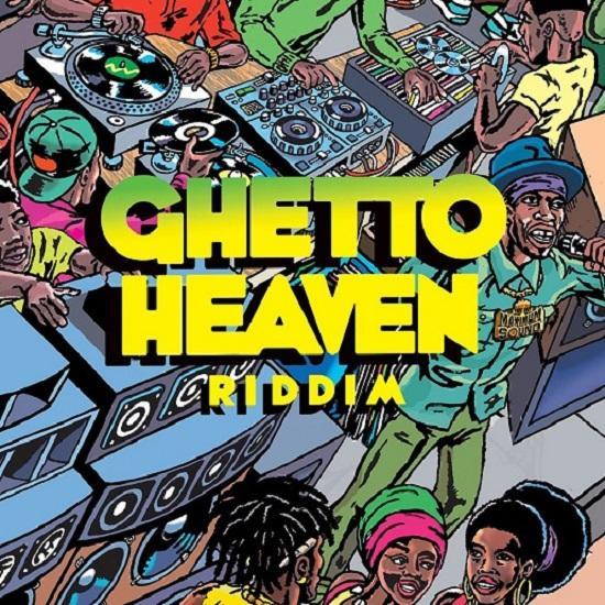 Ghetto Heaven Riddim 2019