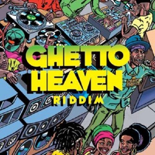 Ghetto Heaven Riddim Maximum Sound Riddim World