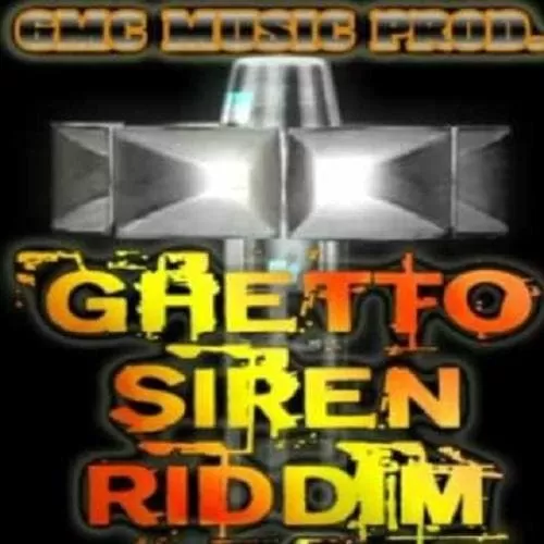 ghetto siren riddim - gmc music productions