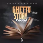 Ghetto Story Riddim – Diplomat Music Group